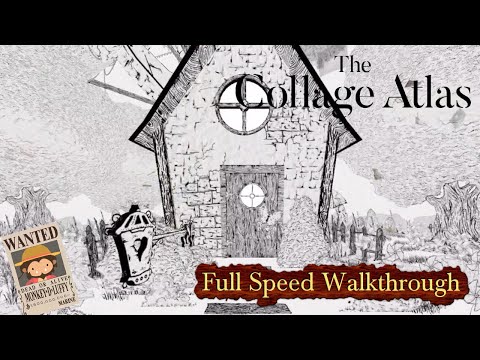 The Collage Atlas - Full speed Walkthrough
