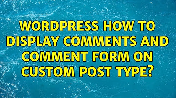 Wordpress: How to display comments and comment form on custom post type?