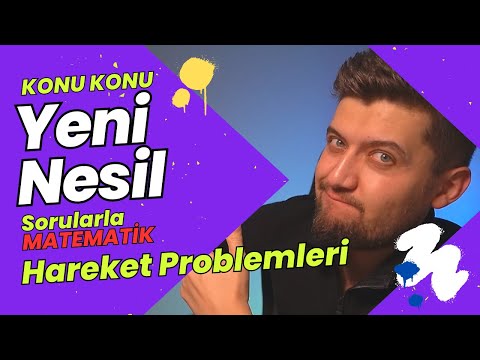 KONU KONU YENİ NESİL SORULARLA MATEMATİK | Hareket Problemleri