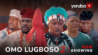 Omo Lugboso 2: Latest Yoruba Movie 2024 Drama | Odunlade Adekola, Biola Adekunle, Peju Ogunmola