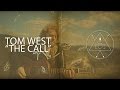 Tom west  the call official music