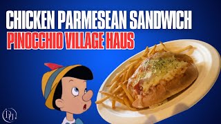 Chicken Parmesan Sandwich - Pinocchio Village Haus!