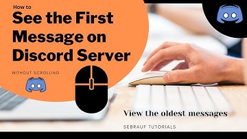 How do you View Old Messages on Discord - Jump to beginning of the chat without Scrolling