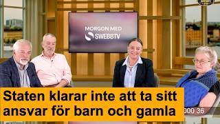 Om misslyckanden i socialtjänst och äldrevård - Morgon med Swebbtv och Ring Swebbtv Live 510