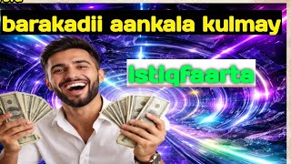 #qiso barakada kalakulmay istiqfaarta