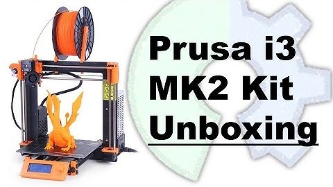 Prusa i3 MK2 Kit Unboxing