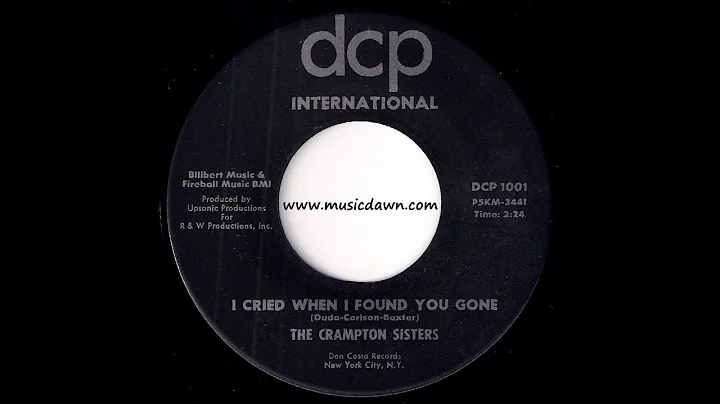 The Crampton Sisters - I Cried When I Found You Go...