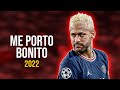 Neymar Jr ● Me Porto Bonito | Bad Bunny ft. Chencho Corleone ᴴᴰ