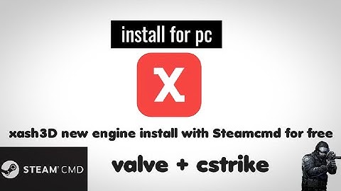 how to download xash3D new Engine for Free from Steamcmd  without account Original on pc