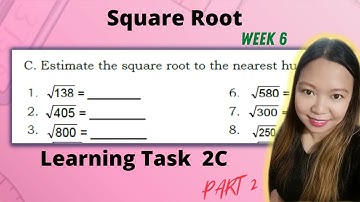 ESTIMATING  THE SQUARE ROOT OF AN IRRATIONAL NUMBER| WEEK 6 LEARNING TASK 2C PART 2|@LoveMATHTV