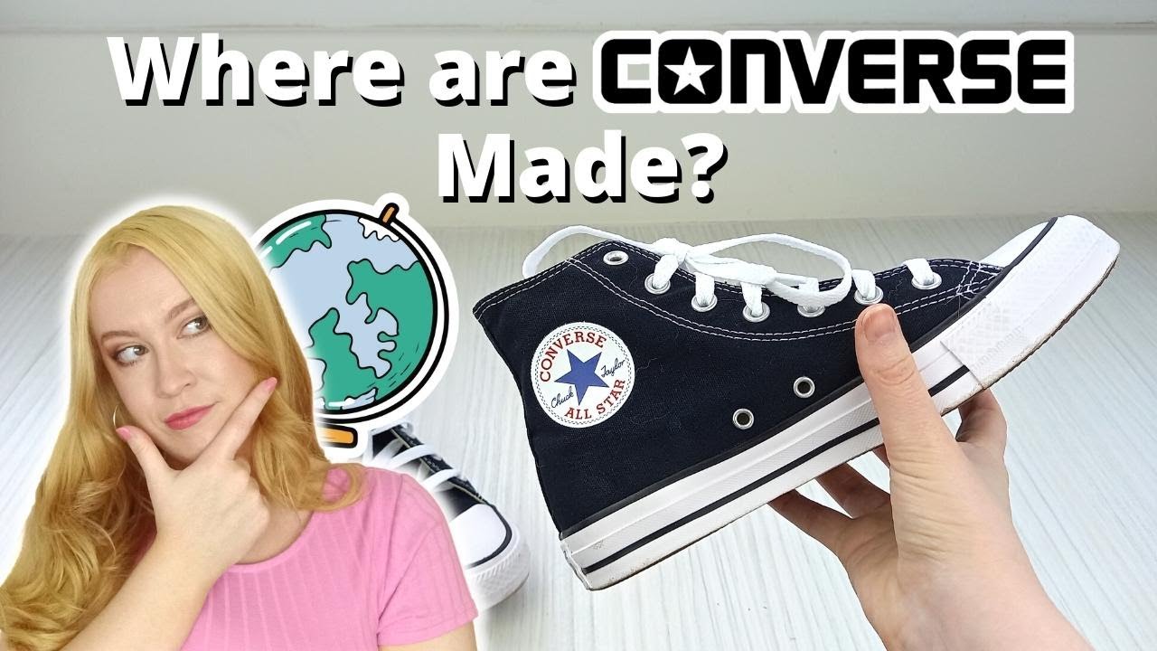 WHERE ARE CONVERSE MADE? Converse Manufacturing FAQ Guide! - YouTube