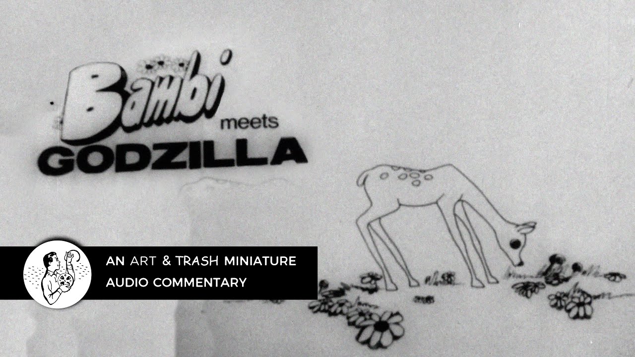 Bambi Meets Godzilla (audio commentary) [Art & Trash Miniature 2