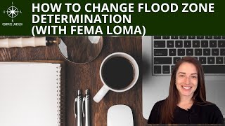 How to Change Flood Zone Determination (with FEMA LOMA)