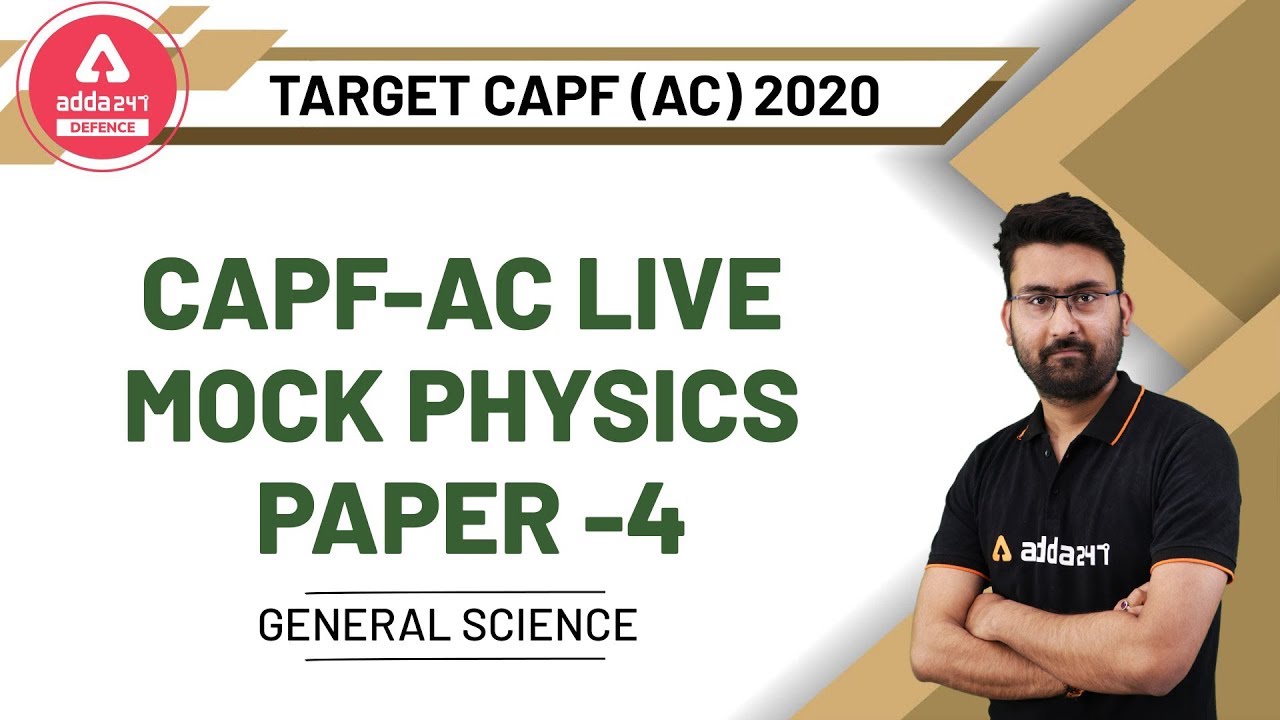 CAPF-AC Live Mock Physics Paper -4 | General Science | Target CAPF (AC) 2020