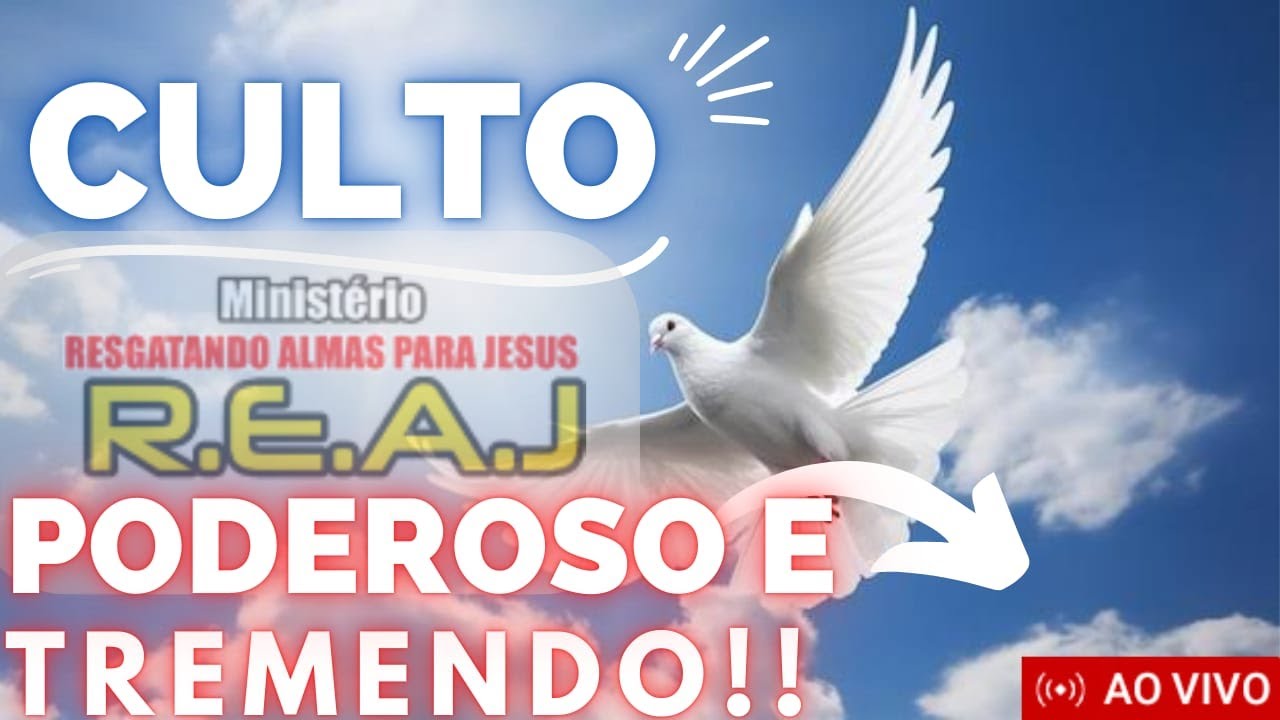 🔴 CULTO DE ADORAÇÃO AO NOSSO DEUS - R.E.A.J - YouTube