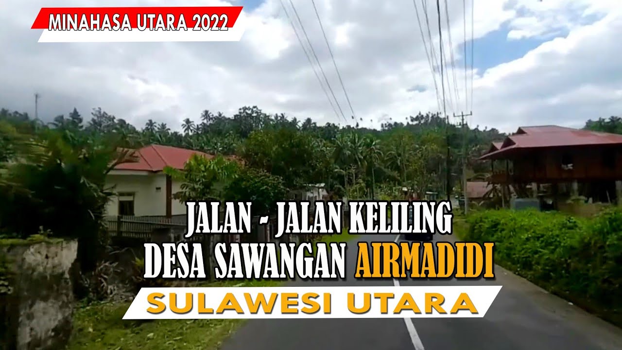 SUASANA DESA SAWANGAN 2022 |Minahasa Utara Sulawesi Utara