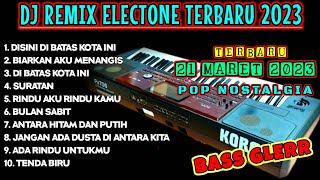 DJ REMIX ALBUM POP NOSTALGIA TOMMY J PISA DISINI DI BATAS KOTA INI ORGEN TUNGGAL TERBARU 2023 VIRAL