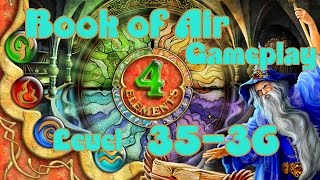 4 Elements Gameplay #7- level 35,36 on book of air