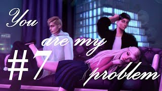 THE SIMS 4 \ Сериал: " You are my problem" \ серия 7 (С озвучкой) THE SIMS 4 \ Сериал: " You are my problem" \ серия 7 (С озвучкой)