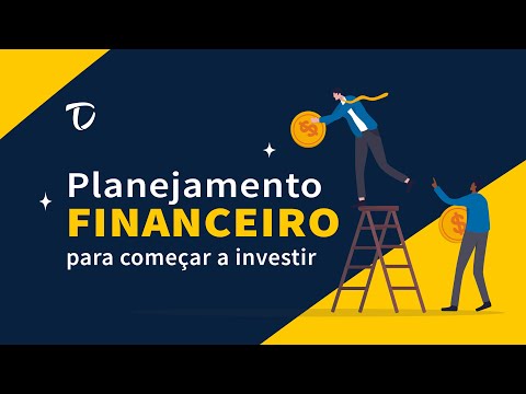 PLANEJAMENTO FINANCEIRO PARA COMEÇAR A INVESTIR