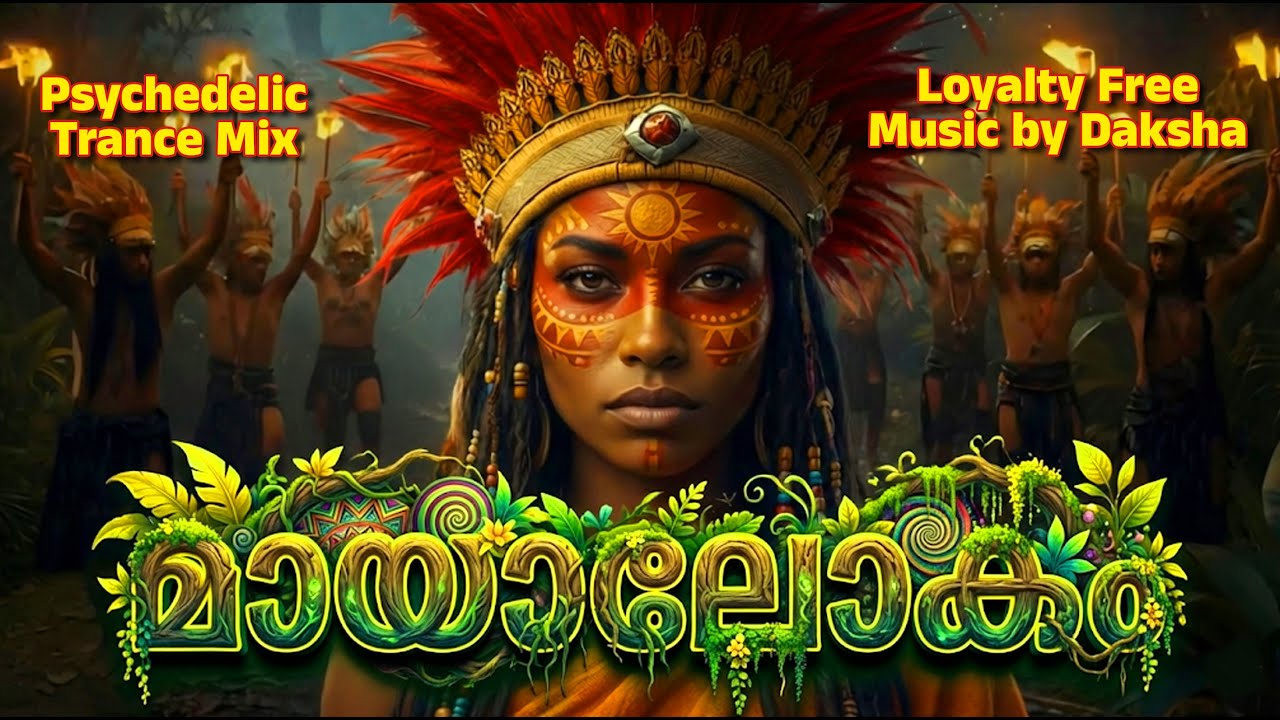 MAYALOKAM (മായാലോകം) | Malayalam Trance & Kerala Percussion Fusion | Psychedelic Cinematic Music