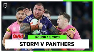 Melbourne Storm v Penrith Panthers | NRL 2023 Round 18 | Full Match Replay