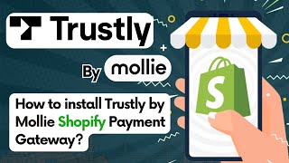 How to Install and Configure Trustly by Mollie Payment Gateway on Shopify Stores?