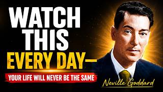 WATCH THIS EVERY DAY—YOUR LIFE WILL NEVER BE THE SAME | Neville Goddard