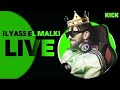 LIVE ILYAS EL MALKILIVE KICK 15 03 2026 Bobonyfamily