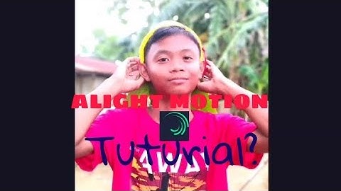 ALIGHT MOTION SIMPLE TUTURIAL