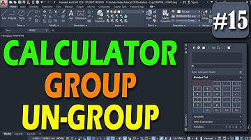 #15 | AUTOCAD | Calculator, Group, Un-group, Text Window, Command-Line,  Expert Mode [DEEPAK VERMA]