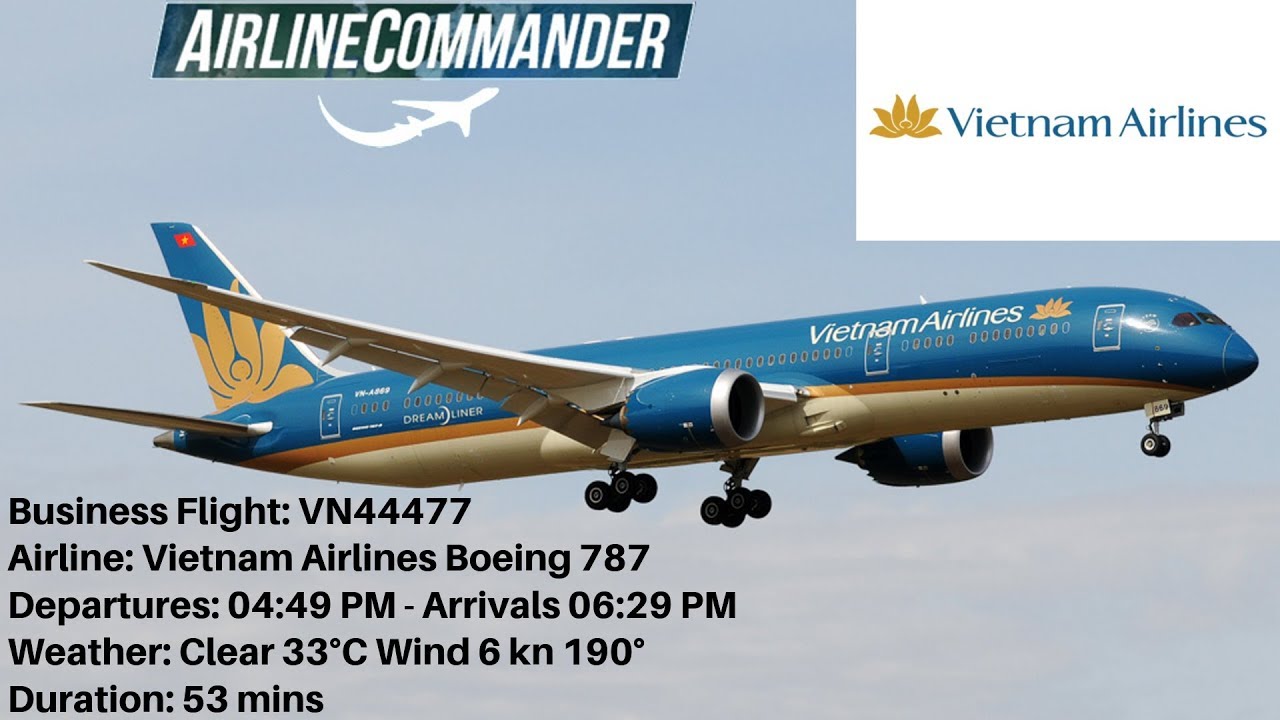 Airline Commander Vietnam Airlines Boeing 787 (BKK) Bangkok 🇹🇭🛫🛬🇻🇳 (SGN) Ho Chi Minh City