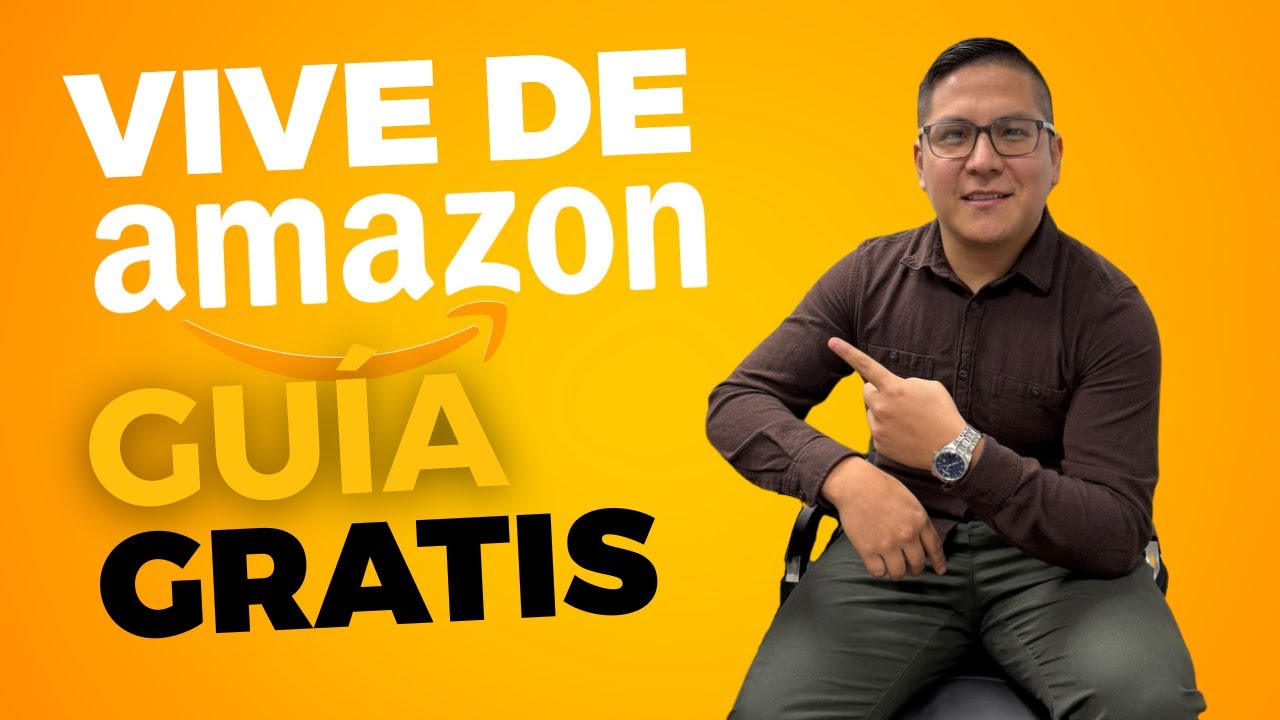 Curso GRATIS Cómo Vivir de tu Negocio en Amazon 2025 - YouTube