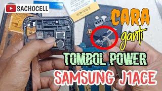 CARA GANTI TOMBOL POWER SAMSUNG J1ACE