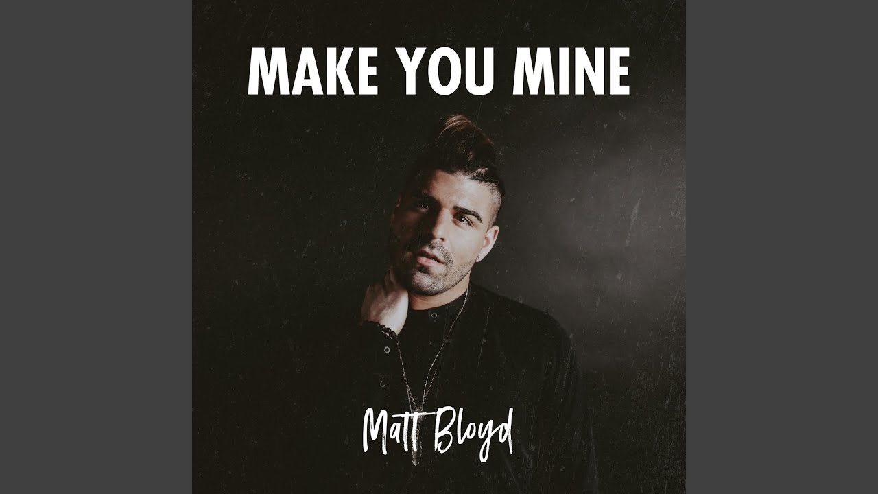 Make You Mine