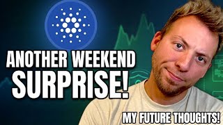 CARDANO ADA - Another Weekend Surprise! My Thoughts About the Future!