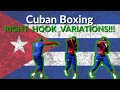 CUBAN BOXING: RIGHT HOOK VARIATIONS!!!