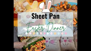 Easy Sheet Pan Easter Dinner / Cook With Me / Easter Bunny Cupcakes