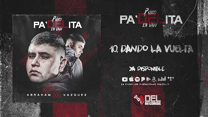 Dando La Vuelta - Abraham Vazquez - Puro Pa'DELita - (En Vivo) - DEL Records