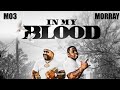 mo3 ft Morray in my blood lyrics