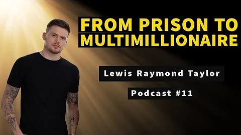 Podcast #11. Lewis Raymond Taylor, from prison to ...