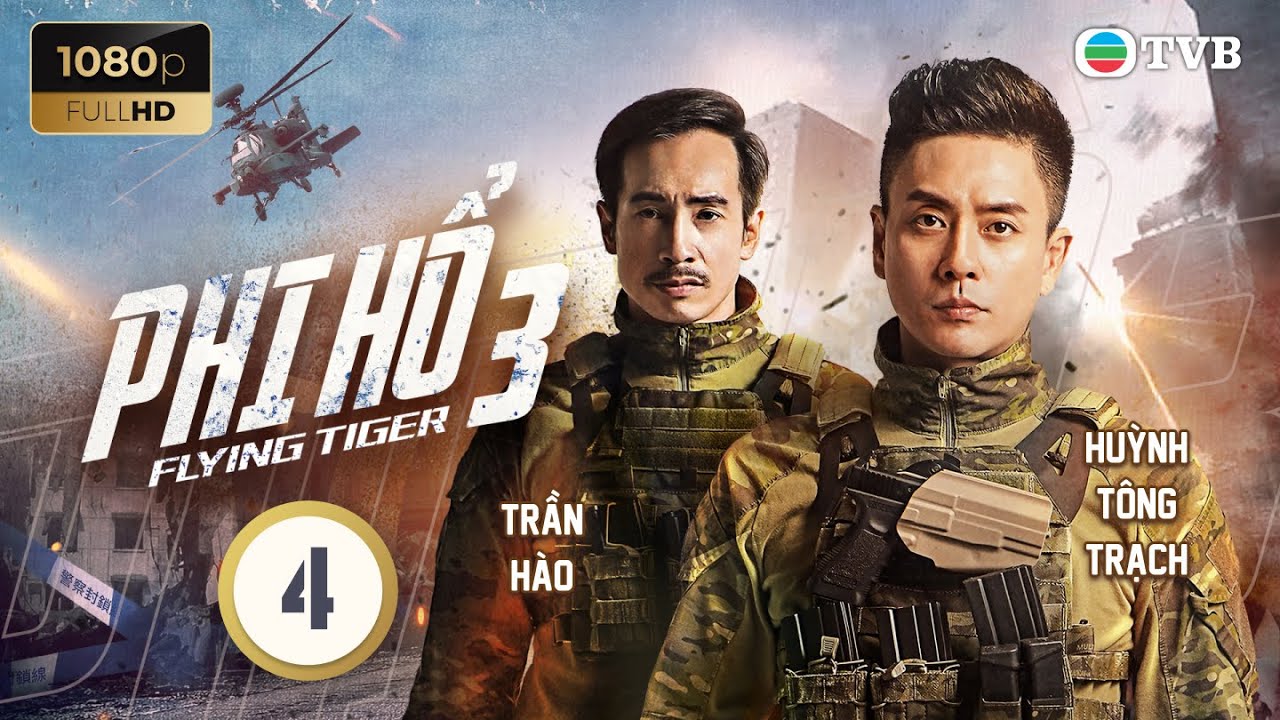 Huỳnh Tông Trạch | Phim TVB Phi Hổ 3 (Flying Tigers 3) 4/30 | Miêu Kiều Vỹ, Mã Đức Chung | 2022