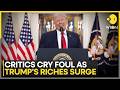 Trump's Net Worth Hit $6.5 Billion Mark from $2.3 Billion | WION
