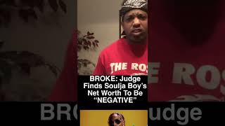 Souja boy goes on a rant after judge says he is broke networth negative #souljaboy #news