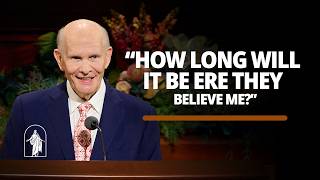 “How Long Will It Be Ere They Believe Me?” | Dale G. Renlund | October 2026 General Conference