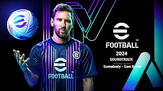 eFootball 2024 Soundtrack - ‘Somebody’ by Sam Ryder Resimi