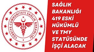 SAĞLIK BAKANLIĞI İŞKUR ÜZERİNDEN 419 KİŞİLİK ESKİ HÜKÜMLÜ/TMY BAŞVURUSU NASIL YAPILIR? (04.12.2023)