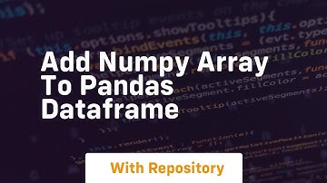 add numpy array to pandas dataframe