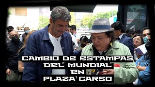 PLAZA CARSO 'CAMBIO DE ESTAMPAS DEL MUNDIAL' feat. ARTURO ELIAS AYUB. Tío Rober vs La Ciudad MChDM