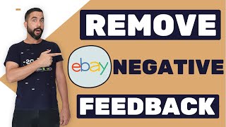 How To Remove eBay Negative Feedback? Step By Step Guide